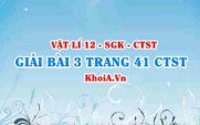 Bài 3 trang 41 Vật lí 12 Chân trời Sáng tạo